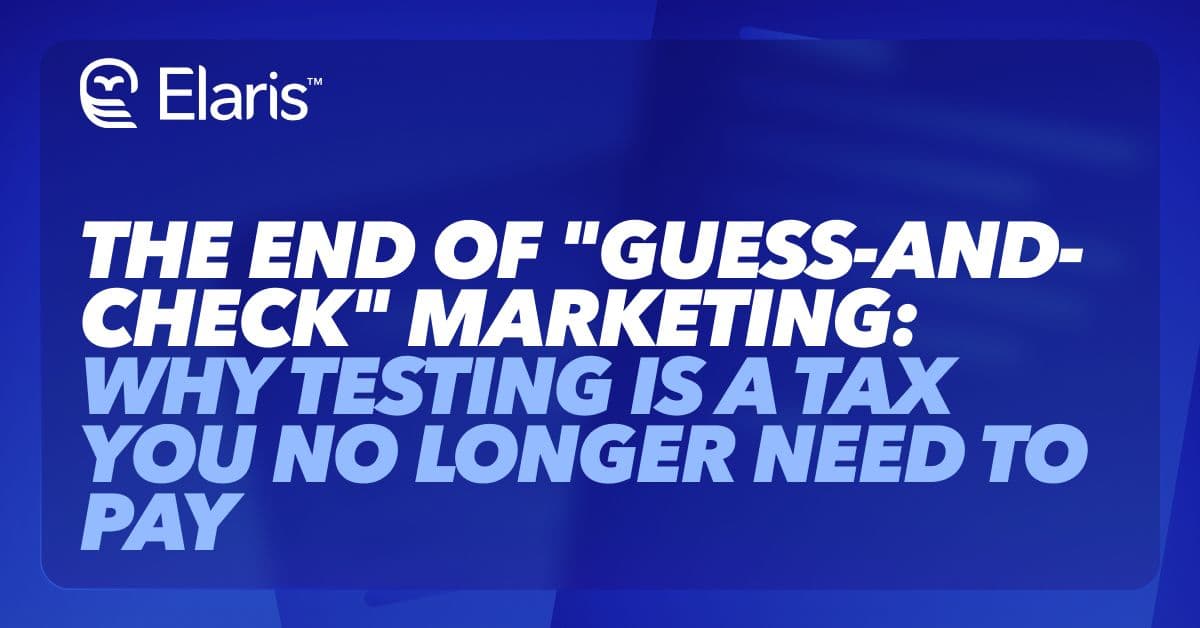 The End of "Guess-and-Check" Marketing: